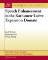 Speech Enhancement in the Karhunen-Loeve Expansion Domain