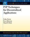 P2P Techniques for Decentralized Applications