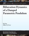 Bifurcation Dynamics of a Damped Parametric Pendulum