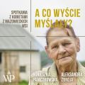 A co wyscie myslaly? Spotkania z kobietami z mazowieckich wsi