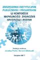 Zarzadzanie instytucjami publicznymi i prywatnymi w kontekscie niepewnosci, zagrozen, kryzysow i ryzyka