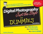 Digital Photography Just the Steps For Dummies