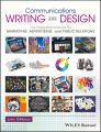 Communications Writing and Design. The Integrated Manual for Marketing, Advertising, and Public Relations