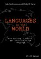 Languages In The World. How History, Culture, and Politics Shape Language