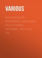 Blackwood's Edinburgh Magazine, No. CCCXXXVI. October, 1843. Vol. LIV.