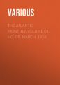 The Atlantic Monthly, Volume 01, No. 05, March, 1858