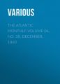 The Atlantic Monthly, Volume 06, No. 38, December, 1860