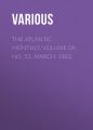 The Atlantic Monthly, Volume 09, No. 53, March, 1862