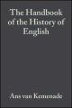 The Handbook of the History of English