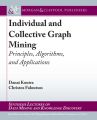 Individual and Collective Graph Mining