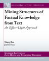 Mining Structures of Factual Knowledge from Text