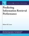 Predicting Information Retrieval Performance