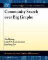 Community Search over Big Graphs