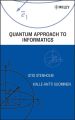 Quantum Approach to Informatics