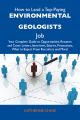 How to Land a Top-Paying Environmental geologists Job: Your Complete Guide to Opportunities, Resumes and Cover Letters, Interviews, Salaries, Promotions, What to Expect From Recruiters and More
