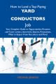 How to Land a Top-Paying Yard conductors Job: Your Complete Guide to Opportunities, Resumes and Cover Letters, Interviews, Salaries, Promotions, What to Expect From Recruiters and More