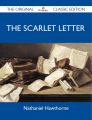 The Scarlet Letter - The Original Classic Edition