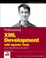 Professional XML Development with Apache Tools. Xerces, Xalan, FOP, Cocoon, Axis, Xindice