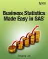 Business Statistics Made Easy in SAS