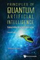 Principles of Quantum Artificial Intelligence