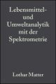 Lebensmittel- und Umweltanalytik mit der Spektrometrie