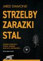 Strzelby, zarazki i stal Krotka historia ludzkosci