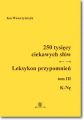 250 tysiecy ciekawych slow. Leksykon przypomnien  Tom  III (K-Ne)