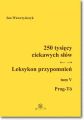 250 tysiecy ciekawych slow. Leksykon przypomnien  Tom  V (Prog-To))