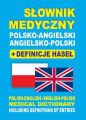 Slownik medyczny polsko-angielski angielsko-polski + definicje hasel