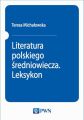 Literatura polskiego sredniowiecza. Leksykon