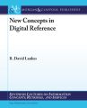 New Concepts in Digital Reference