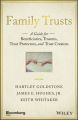 Family Trusts. A Guide for Beneficiaries, Trustees, Trust Protectors, and Trust Creators